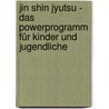 Jin Shin Jyutsu - Das Powerprogramm für Kinder und Jugendliche by Tina Stümpfig-Rüdisser