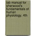 Lab Manual For Sherwood's Fundamentals Of Human Physiology, 4th