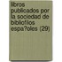 Libros Publicados Por La Sociedad De Bibliofilos Espa?Oles (29)