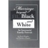 Marriage Beyond Black And White: An Interracial Family Portrait by David Douglas