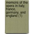 Memoirs Of The Opera In Italy, France, Germany, And England (1)