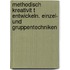 Methodisch Kreativit T Entwickeln. Einzel- Und Gruppentechniken