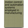 Motion Control And Automation Systems Employed In Manufacturing door Norbert Edomah