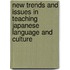 New Trends And Issues In Teaching Japanese Language And Culture
