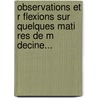 Observations Et R Flexions Sur Quelques Mati Res De M Decine... door Louis Levade