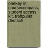 Onekey In Coursecompass, Student Access Kit, Treffpunkt Deutsch by Margaret T. Gonglewski