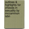 Outlines & Highlights For Choices In Sexuality By Mccammon Isbn by Cram101 Textbook Reviews