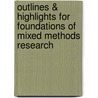 Outlines & Highlights For Foundations Of Mixed Methods Research by Cram101 Textbook Reviews