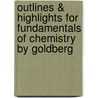 Outlines & Highlights For Fundamentals Of Chemistry By Goldberg door Cram101 Textbook Reviews
