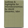 Outlines & Highlights For Microeconomics By David Besanko, Isbn by Cram101 Textbook Reviews