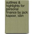 Outlines & Highlights For Personal Finance By Jack Kapoor, Isbn