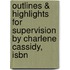 Outlines & Highlights For Supervision By Charlene Cassidy, Isbn