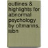 Outlines & Highlights For Abnormal Psychology By Oltmanns, Isbn