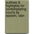 Outlines & Highlights For Contemplating Courts By Epstein, Isbn