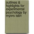 Outlines & Highlights For Experimental Psychology By Myers Isbn