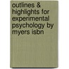 Outlines & Highlights For Experimental Psychology By Myers Isbn door Hansen 6th Edition Myers