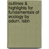 Outlines & Highlights For Fundamentals Of Ecology By Odum, Isbn