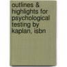 Outlines & Highlights For Psychological Testing By Kaplan, Isbn by Cram101 Textbook Reviews