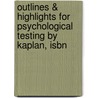 Outlines & Highlights For Psychological Testing By Kaplan, Isbn door Cram101 Textbook Reviews
