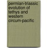 Permian-Triassic Evolution Of Tethys And Western Circum-Pacific door Yin Hongfu