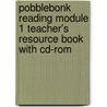 Pobblebonk Reading Module 1 Teacher's Resource Book With Cd-Rom door Andrew Woods