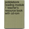 Pobblebonk Reading Module 1 Teacher's Resource Book With Cd-Rom door Andrew Woods