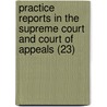 Practice Reports In The Supreme Court And Court Of Appeals (23) door Nathan Howard