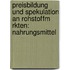 Preisbildung Und Spekulation An Rohstoffm Rkten: Nahrungsmittel
