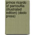 Prince Ricardo of Pantouflia (Illustrated Edition) (Dodo Press)