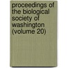 Proceedings Of The Biological Society Of Washington (Volume 20) door Biological Society of Washington