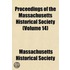 Proceedings Of The Massachusetts Historical Society (Volume 14)