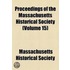 Proceedings Of The Massachusetts Historical Society (Volume 15)