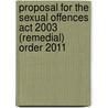 Proposal For The Sexual Offences Act 2003 (Remedial) Order 2011 door Great Britain: Parliament: Joint Committee on Human Rights