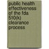 Public Health Effectiveness Of The Fda 510(K) Clearance Process
