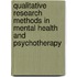 Qualitative Research Methods In Mental Health And Psychotherapy