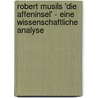 Robert Musils 'Die Affeninsel' - Eine Wissenschaftliche Analyse by Anonym