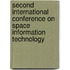 Second International Conference On Space Information Technology