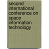 Second International Conference On Space Information Technology door Jiaolong Wei
