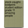 Steck-Vaughn Boldprint: Student Edition Grade 11 Amazing People by Various Stckvagn