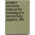 Student Solutions Manual For Mckeague's Elementary Algebra, 9Th