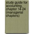 Study Guide For Accounting, Chapter 14-24 (Managerial Chapters)