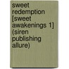 Sweet Redemption [Sweet Awakenings 1] (Siren Publishing Allure) door Nicole Morgan