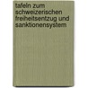 Tafeln zum schweizerischen Freiheitsentzug und Sanktionensystem by Benjamin F. Brägger