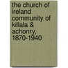 The Church of Ireland Community of Killala & Achonry, 1870-1940 door Miriam Moffitt