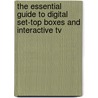 The Essential Guide To Digital Set-top Boxes And Interactive Tv door Gerrard O'Driscoll