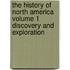 The History Of North America Volume 1 Discovery And Exploration