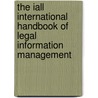 The Iall International Handbook Of Legal Information Management door Richard A. Danner