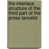 The Interlace Structure Of The Third Part Of The Prose Lancelot door Frank Brandsma