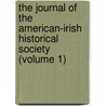 The Journal Of The American-Irish Historical Society (Volume 1) door American-Irish Historical Society
