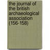 The Journal Of The British Archaeological Association (156-158) by British Archaeological Association